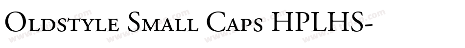 Oldstyle Small Caps HPLHS字体转换